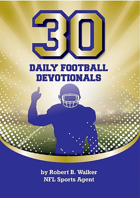 30 Daily Football Devotionals, Robert Walker