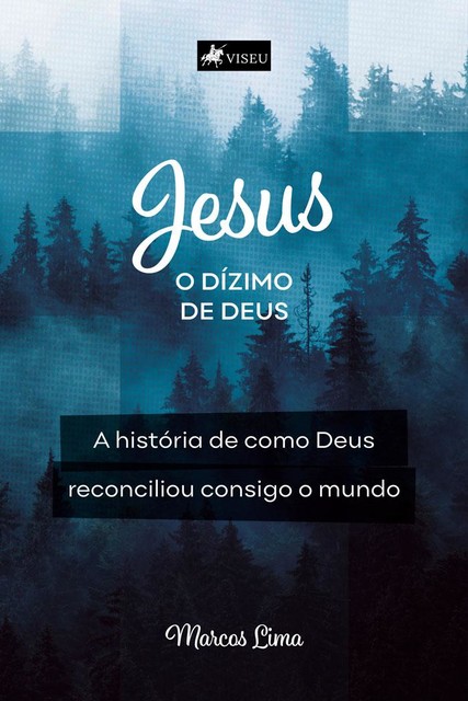 Jesus, o Dízimo de Deus, Marcos Lima