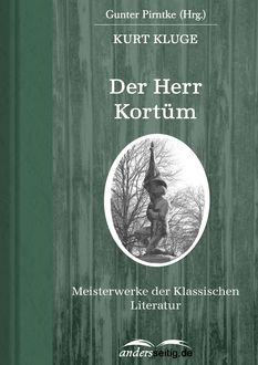 Der Herr Kortüm, Kurt Kluge