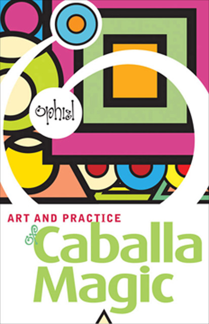 The Art and Practice of Caballa Magic, Ophiel