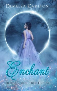 Enchant: Beauty and the Beast Retold, Demelza Carlton