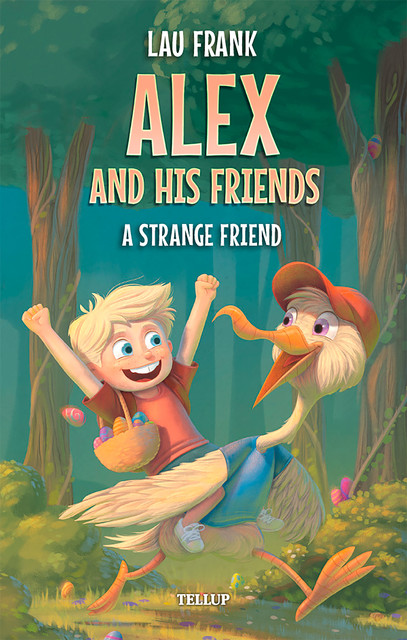 Alex and His Friends #2: A Strange Friend, Lau Frank