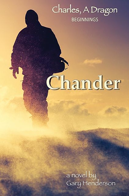 Chander: Charles, A Dragon, Gary Henderson