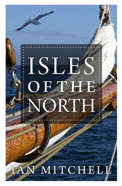 Isles of the North, Ian Mitchell