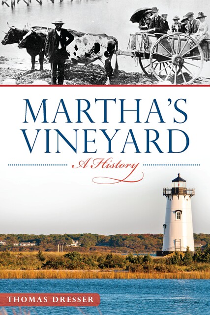 Martha's Vineyard, Thomas Dresser