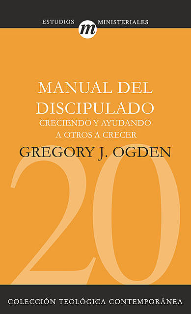 Manual del discipulado, Gregory J. Ogden
