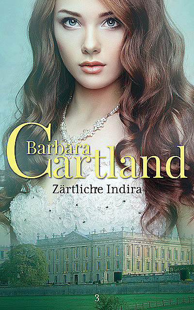 Zärtliche Indira, Barbara Cartland