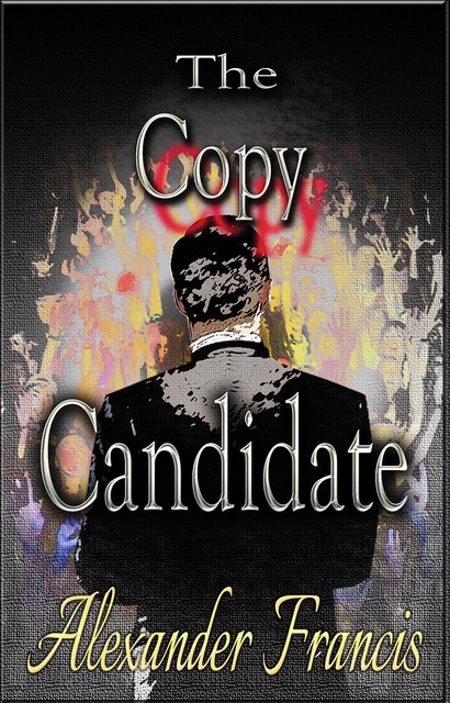 The Copy Candidate, Alexander Francis