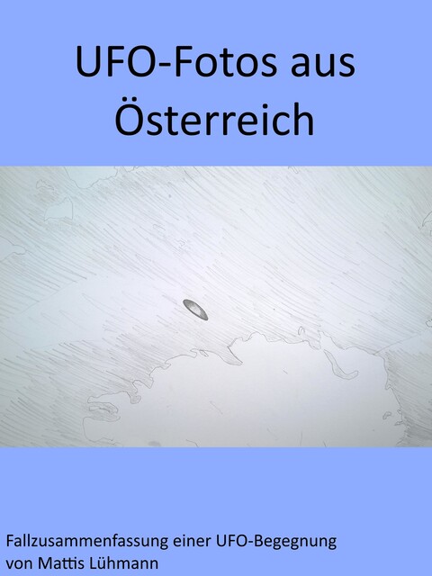 UFO-Fotos aus Österreich, Mattis Lühmann