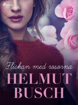 Flickan med rosorna, Helmut Busch
