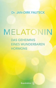 Melatonin, Jan-Dirk Fauteck