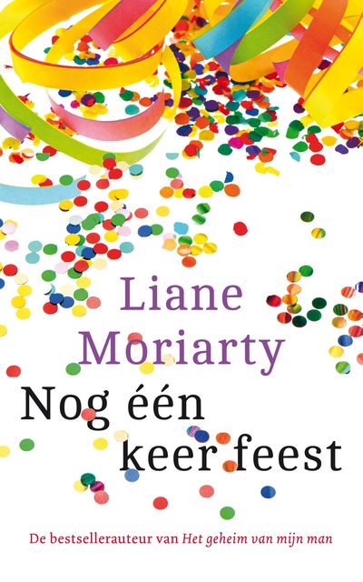 Nog één keer feest, Liane Moriarty