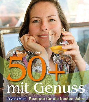 50 plus mit Genuss, Claudia Nichterl