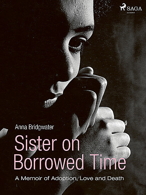 Sister on Borrowed Time, Anna Bridgwater