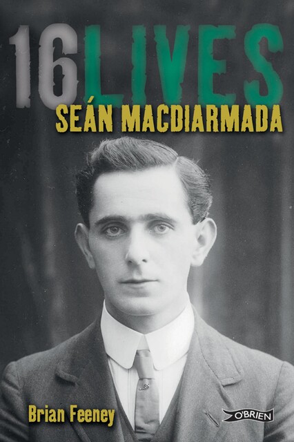 Seán MacDiarmada, Brian Feeney