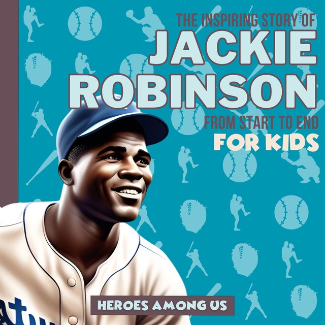 Jackie Robinson, Heroes Among Us