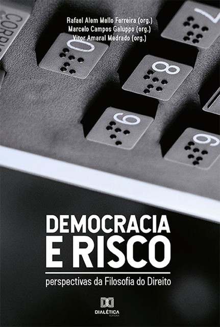Democracia e risco, Vitor Amaral Medrado, Marcelo Campos Galuppo, Rafael Alem Mello Ferreira