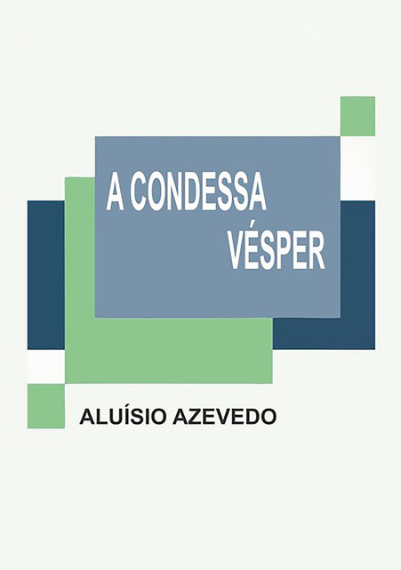 A Condessa Vésper, Aluísio Azevedo