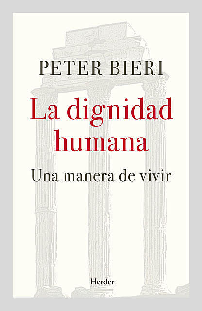La dignidad humana, Peter Bieri