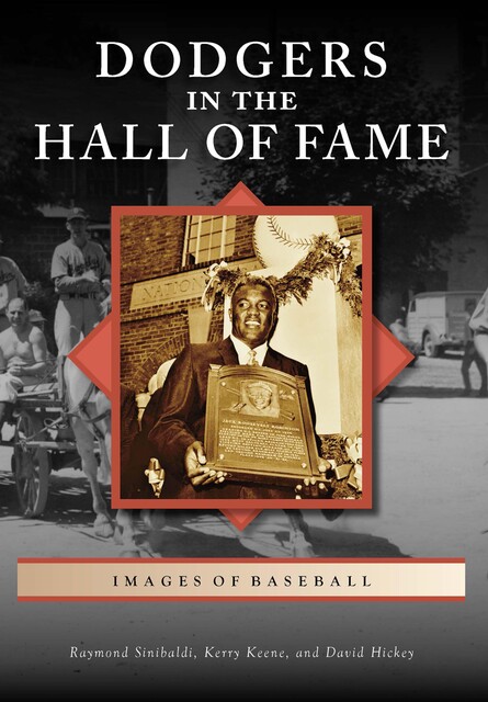 Dodgers in the Hall of Fame, Kerry Keene, David Hickey, Raymond Sinibaldi