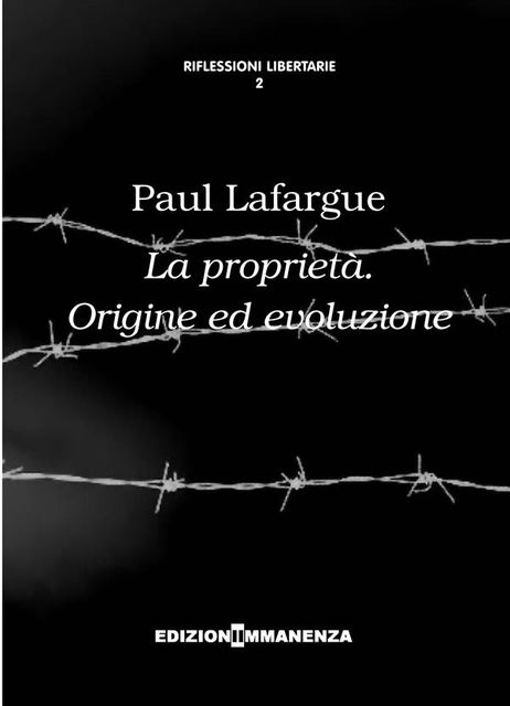 La proprietà. Origine ed evoluzione, Paul Lafargue