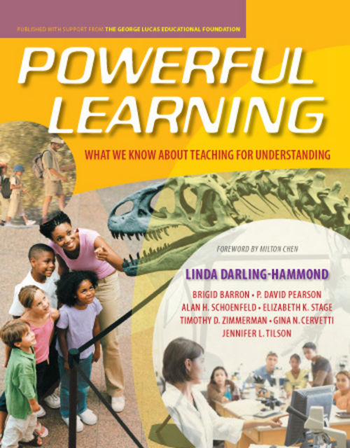 Powerful Learning, Alan Schoenfeld, Linda Darling-Hammond, Brigid Barron, Elizabeth K. Stage, Gina N. Cervetti, Jennifer L. Tilson, P. David Pearson, Timothy D. Zimmerman