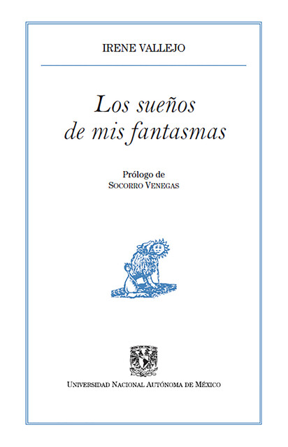 Los sueños de mis fantasmas, Irene Vallejo