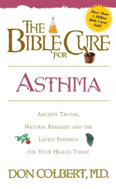 Bible Cure for Asthma, Don Colbert