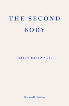 The Second Body, Daisy Hildyard