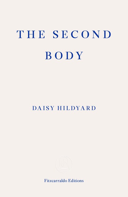 The Second Body, Daisy Hildyard