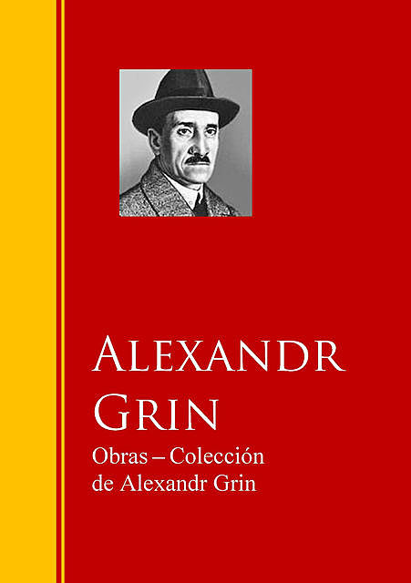 Obras – Coleccion de Alexandr Grin, Alexandr Grin