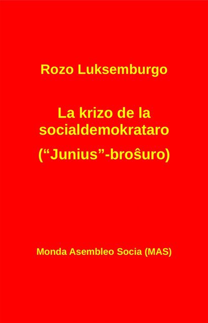 La krizo de la socialdemokrataro ("Junius"-broŝuro): Kun Lenino, Rozo Luksemburgo