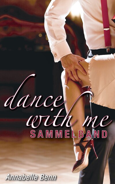 Dance with me Heiße Rhythmen, heiße Liebe, Annabelle Benn