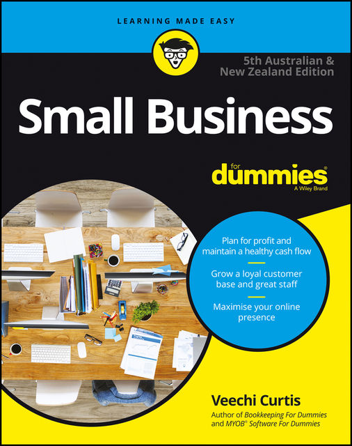 Small Business For Dummies – Australia & New Zealand, Veechi Curtis