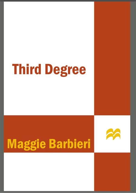 Third Degree, Maggie Barbieri