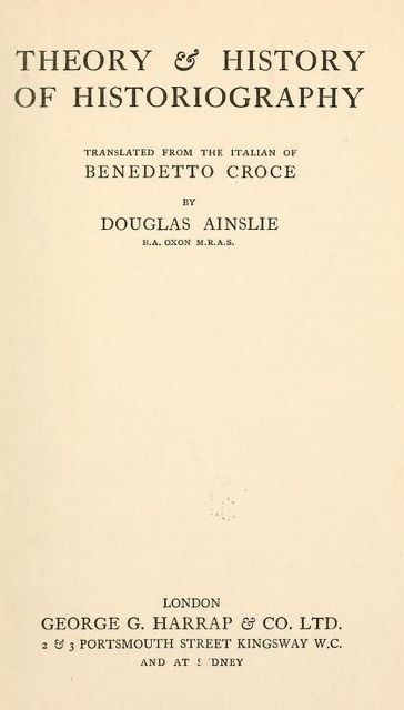 Theory & History of Historiography, Benedetto Croce