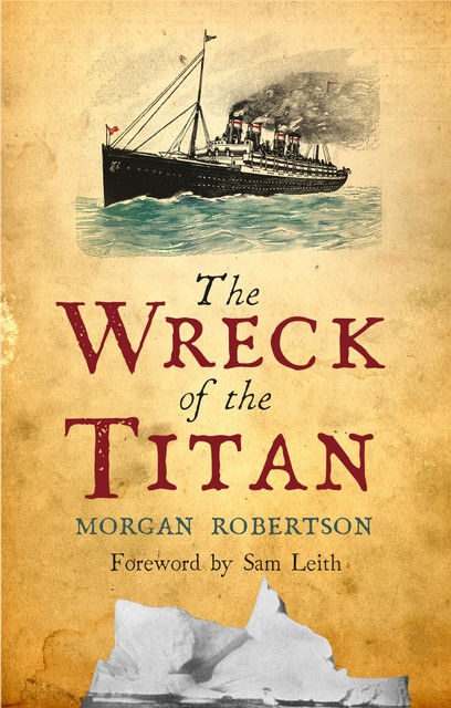 The Wreck of the Titan, Morgan Robertson