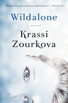 Wildalone, Krassi Zourkova