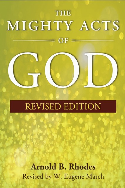 The Mighty Acts of God, Revised Edition, W. Eugene March, Arnold B. Rhodes