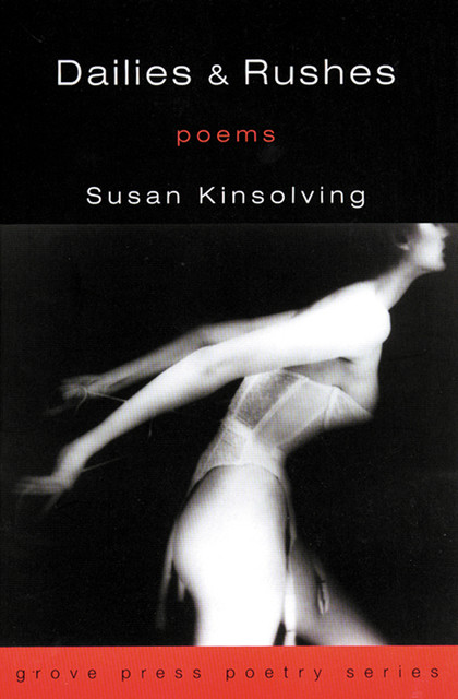 Dailies & Rushes, Susan Kinsolving