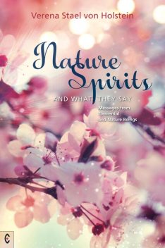 Nature Spirits and What They Say, Verena Stael von Holstein