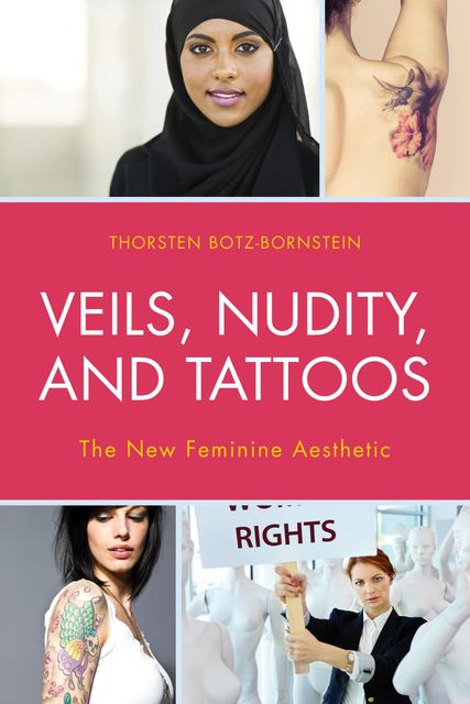 Veils, Nudity, and Tattoos, Thorsten Botz-Bornstein