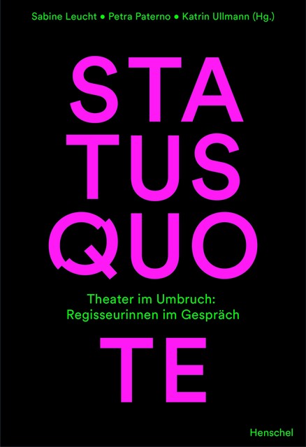 Status Quote, Petra Paterno und Katrin Ullmann, Sabine Leucht