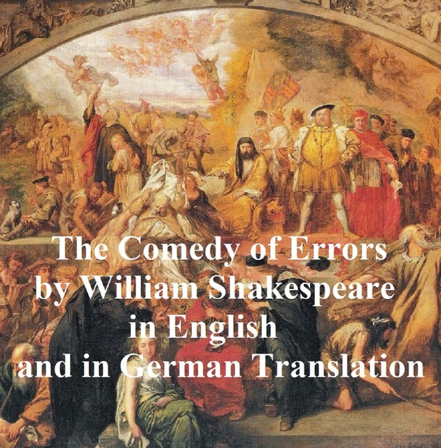The Comedy of Errors/ Die Irrungen, William Shakespeare