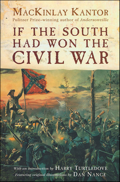 If the South Had Won the Civil War, MacKinlay Kantor