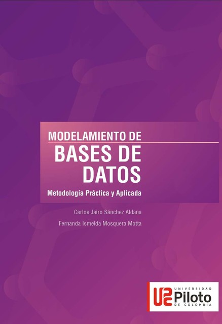 Modelamiento de base de datos, Carlos Jairo Sánchez Aldana, Fernanda Ismelda Mosquera Motta