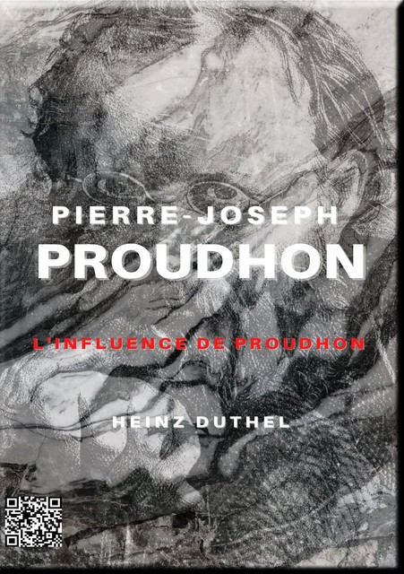 PIERRE-JOSEPH PROUDHON (F), Heinz Duthel