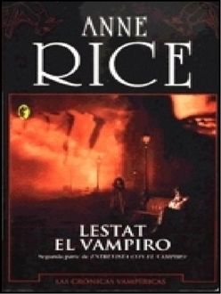 Lestat El Vampiro, Anne Rice