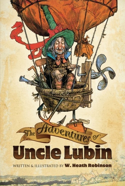 Adventures of Uncle Lubin, W.Heath Robinson