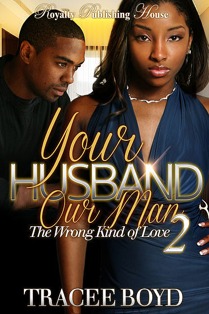 Your Husband Our Man 2, Tracee Boyd